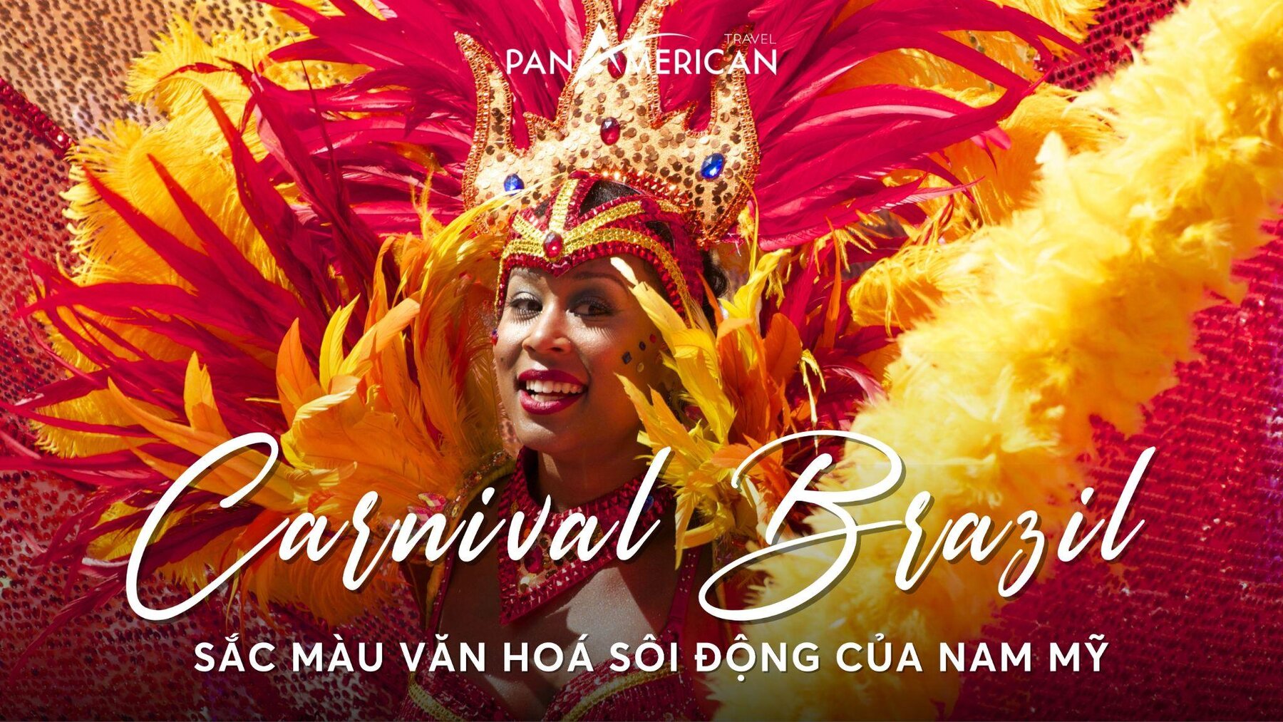 Carnival Brazil - Sắc màu văn hoá sôi động của Nam Mỹ