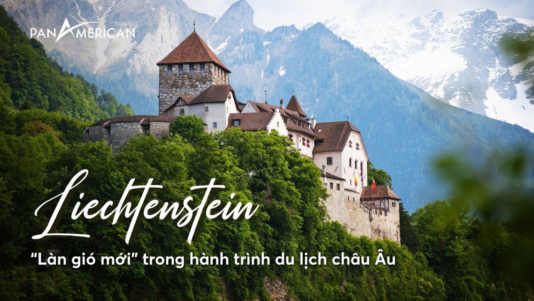 Liechtenstein - “làn gió mới” trong hành trình du lịch châu Âu 