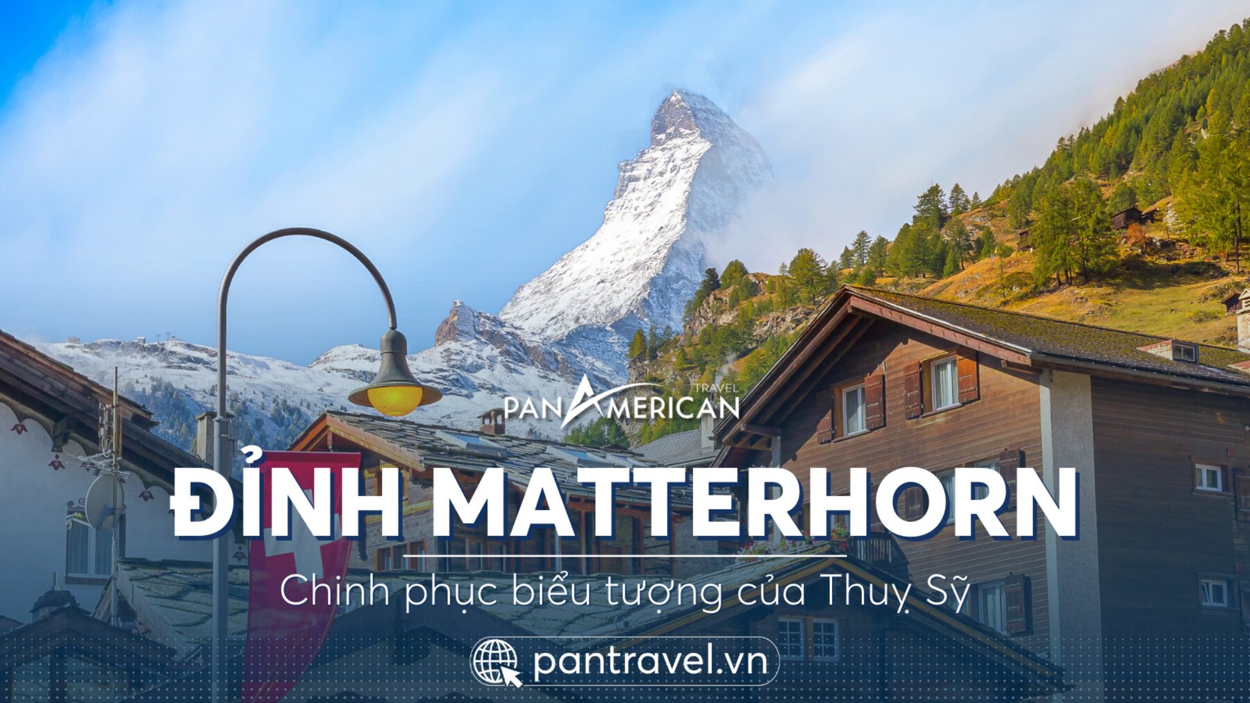 Chinh phục đỉnh núi Matterhorn - “Nóc nhà” của Thuỵ Sỹ