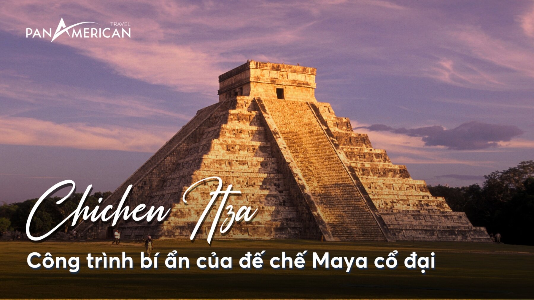 Chichen Itza: Công trình bí ẩn của đế chế Maya cổ đại