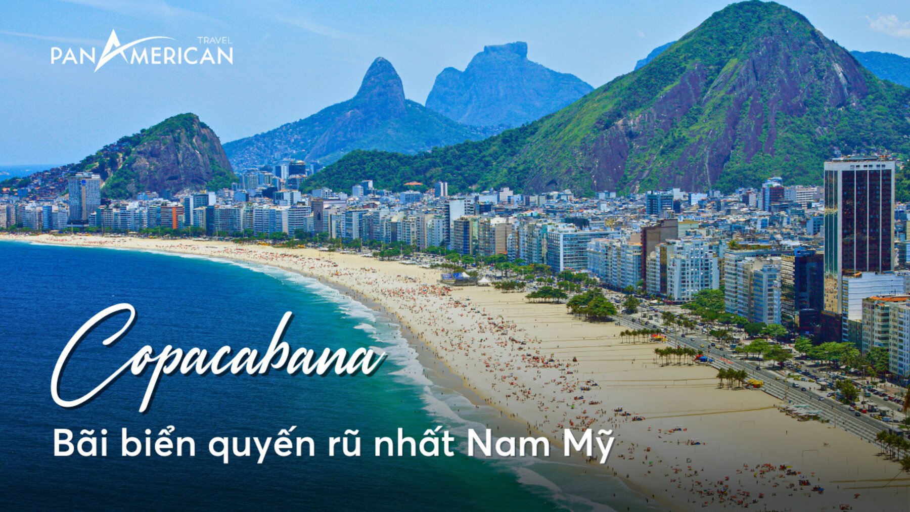 Kinh nghiệm du lịch Copacabana - bãi biển quyến rũ nhất Nam Mỹ 