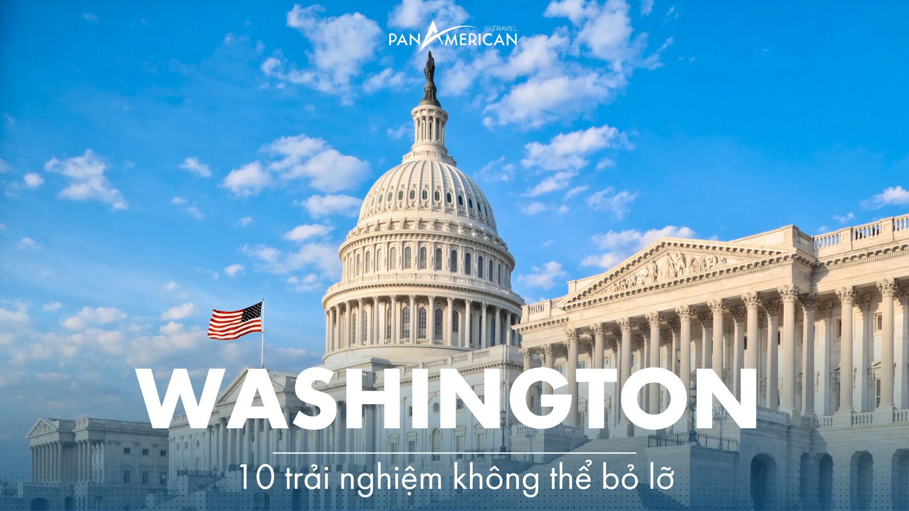 10 trải nghiệm không thể bỏ lỡ Washington D.C