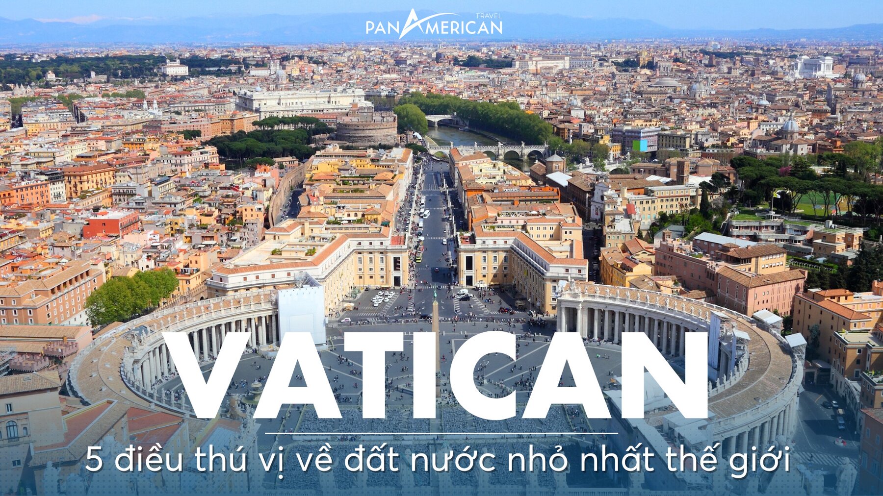 5 điều thú vị về Vatican - Đất nước nhỏ nhất thế giới