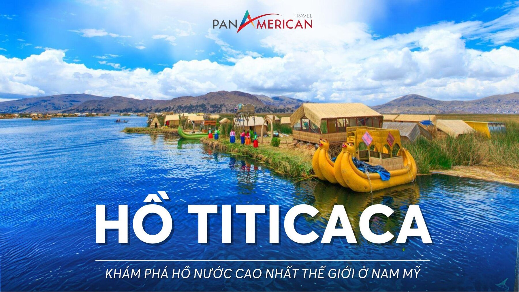 Hồ Titicaca - Khám phá hồ nước cao nhất thế giới ở Nam Mỹ