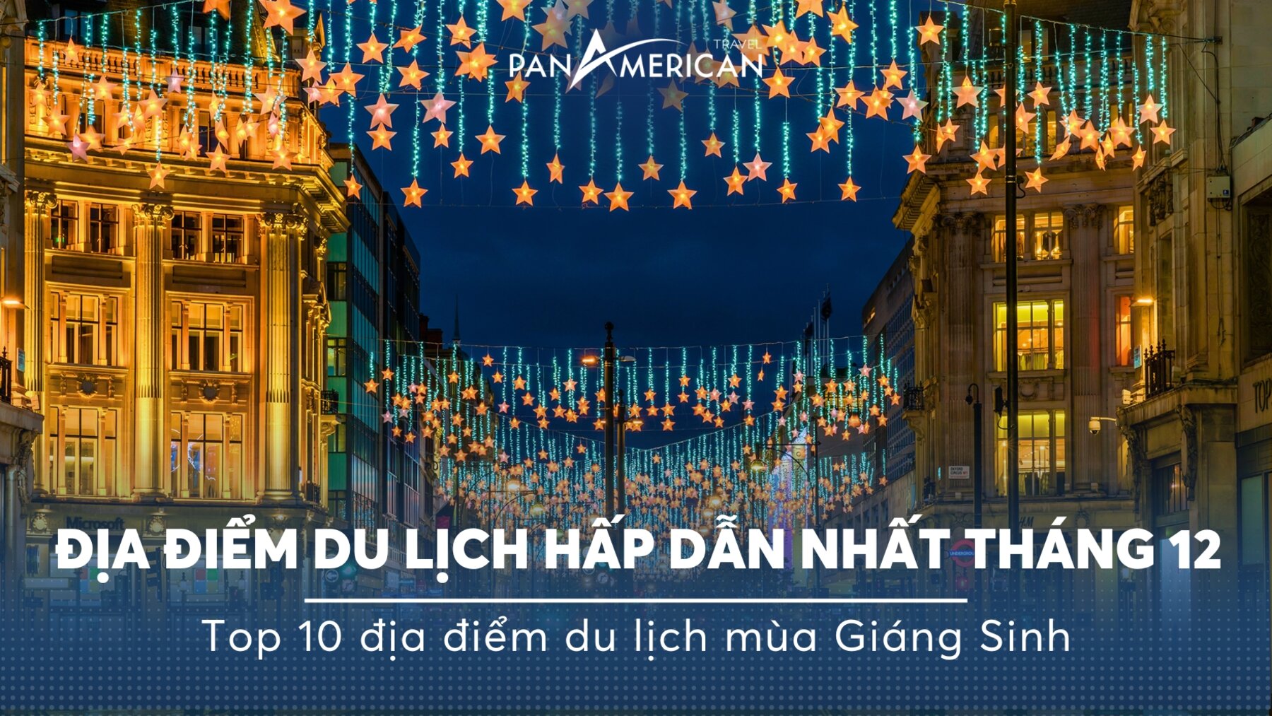 Du lịch mùa Giáng Sinh: Top 10 địa điểm hấp dẫn nhất để du lịch vào tháng 12 