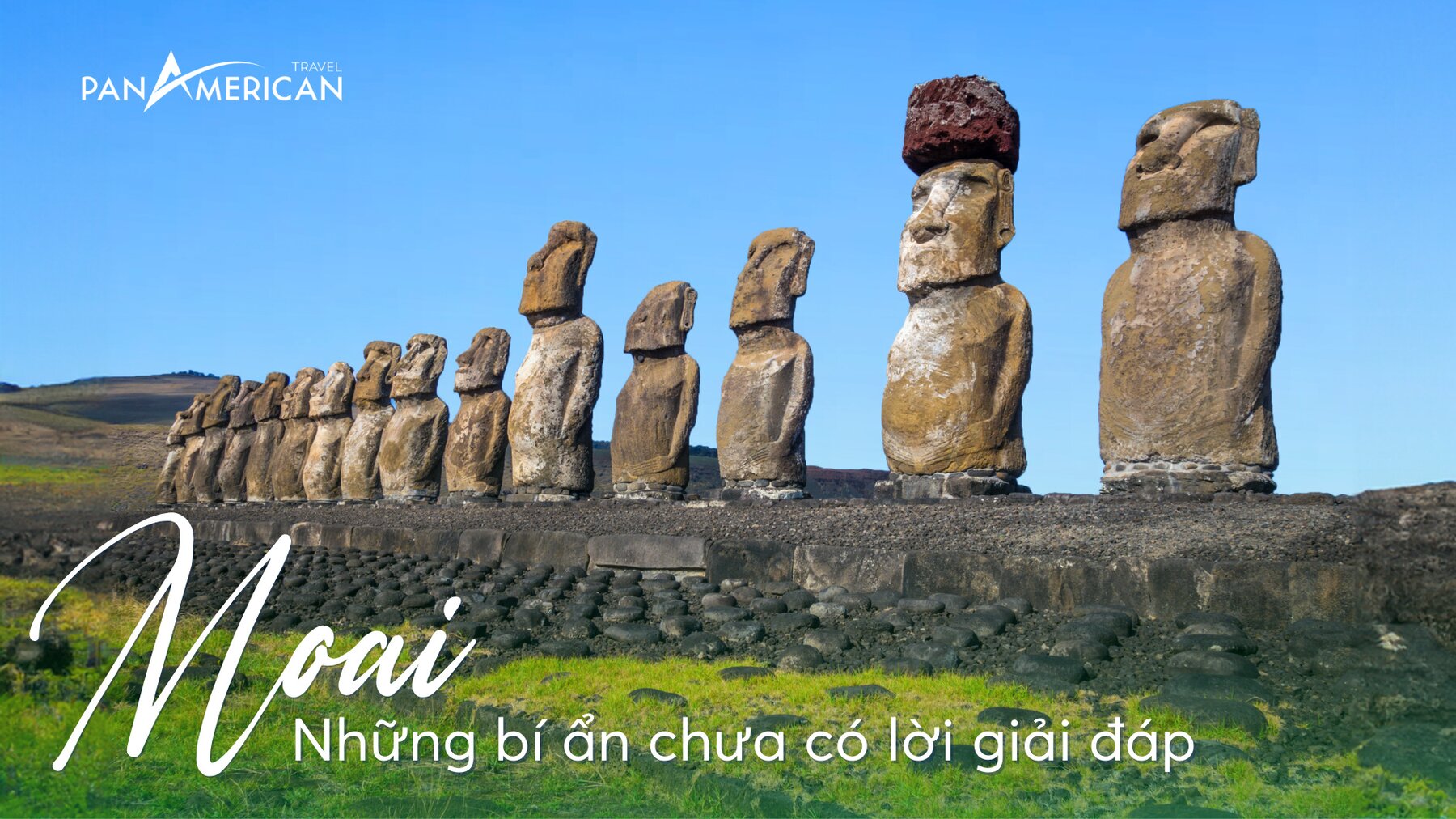 Tượng Moai - Những bí ẩn chưa có lời giải đáp
