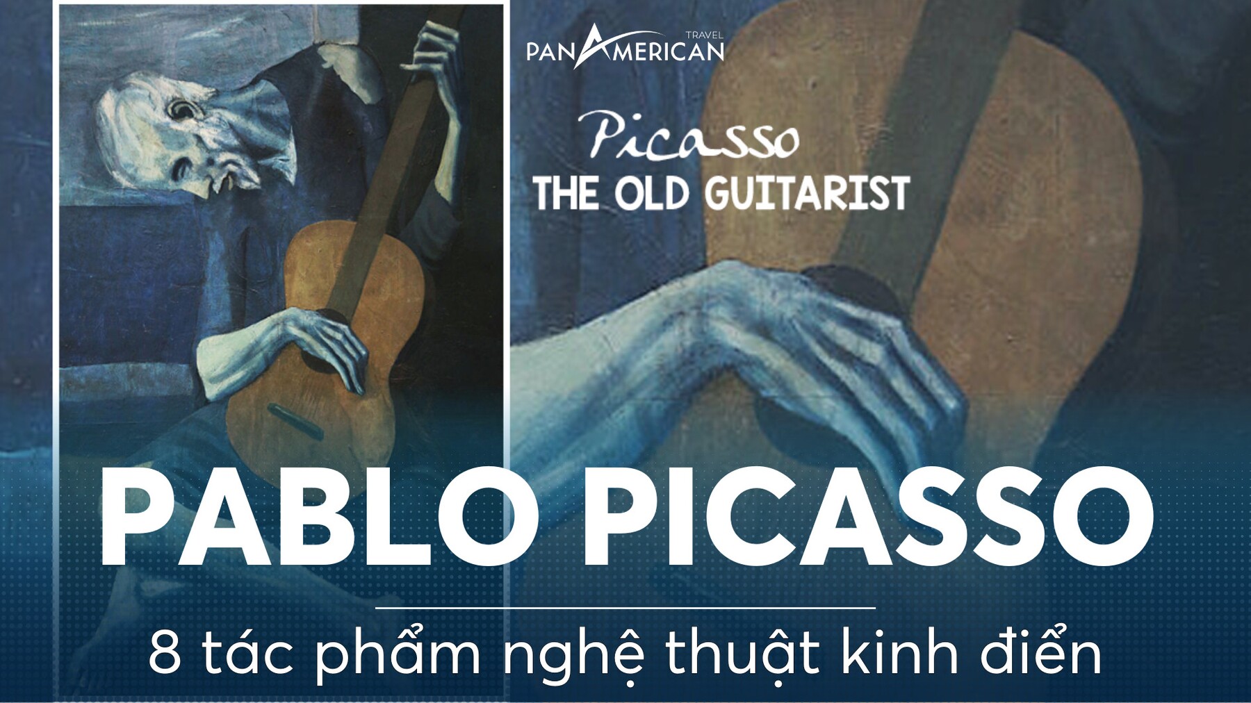 8 tác phẩm nghệ thuật kinh điển của hoạ sĩ Pablo Picasso