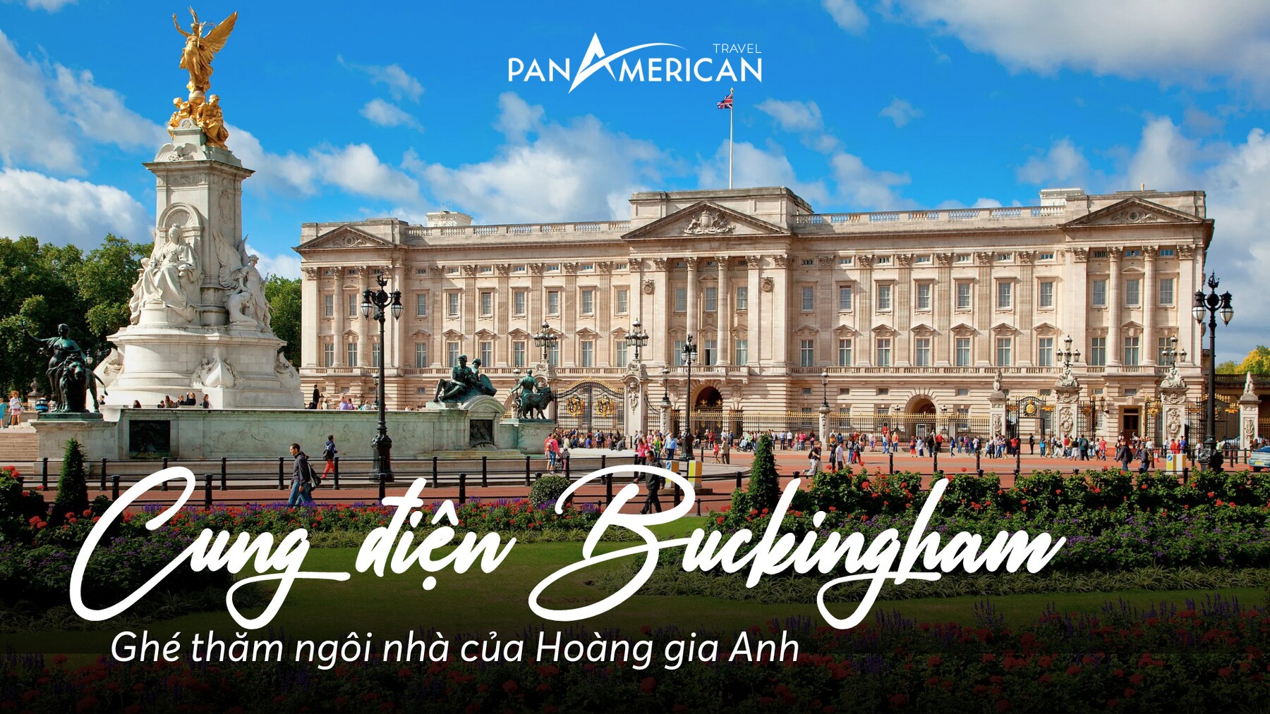 Cung điện Buckingham - Ghé thăm ngôi nhà của Hoàng gia Anh