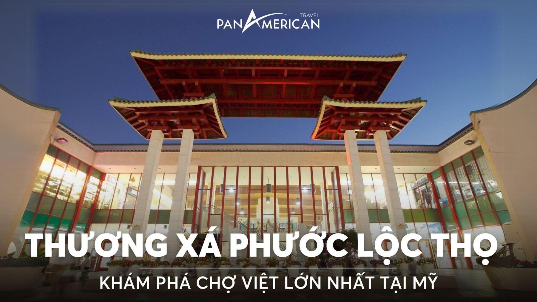 Trung tâm Phước Lộc Thọ - Bên trong khu Chợ Việt lớn nhất nước Mỹ có gì?