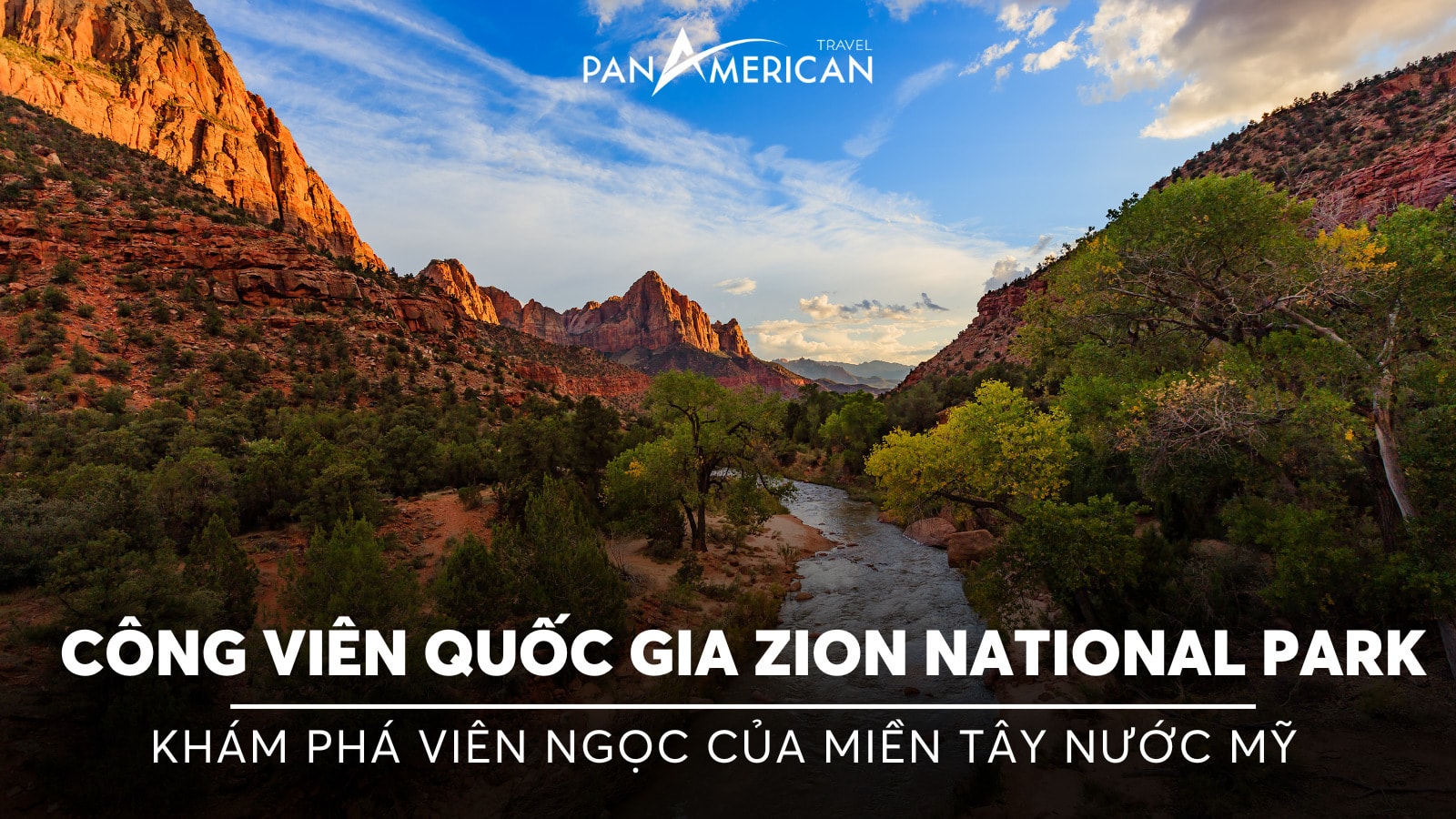 Công viên quốc gia Zion National Park: Khám phá viên ngọc của miền Tây nước Mỹ