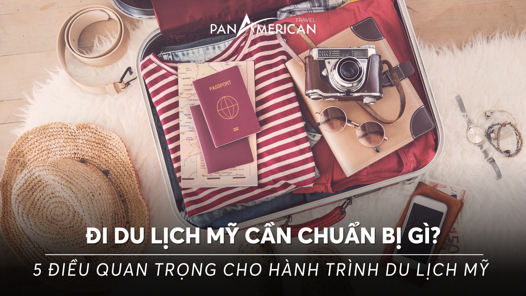 Đi du lịch Mỹ cần chuẩn bị gì? 5 điều quan trọng cho hành trình du lịch Mỹ hoàn hảo