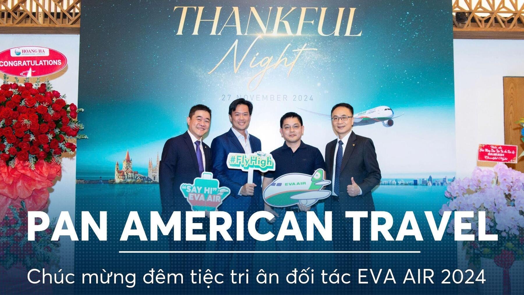 PAN AMERICAN TRAVEL CHÚC MỪNG ĐÊM TIỆC TRI ÂN ĐỐI TÁC CỦA EVA AIR 2024 DIỄN RA THÀNH CÔNG