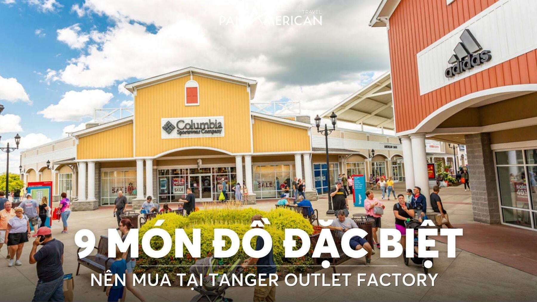 9 Món đồ nên mua khi đến Tanger Outlet Factory