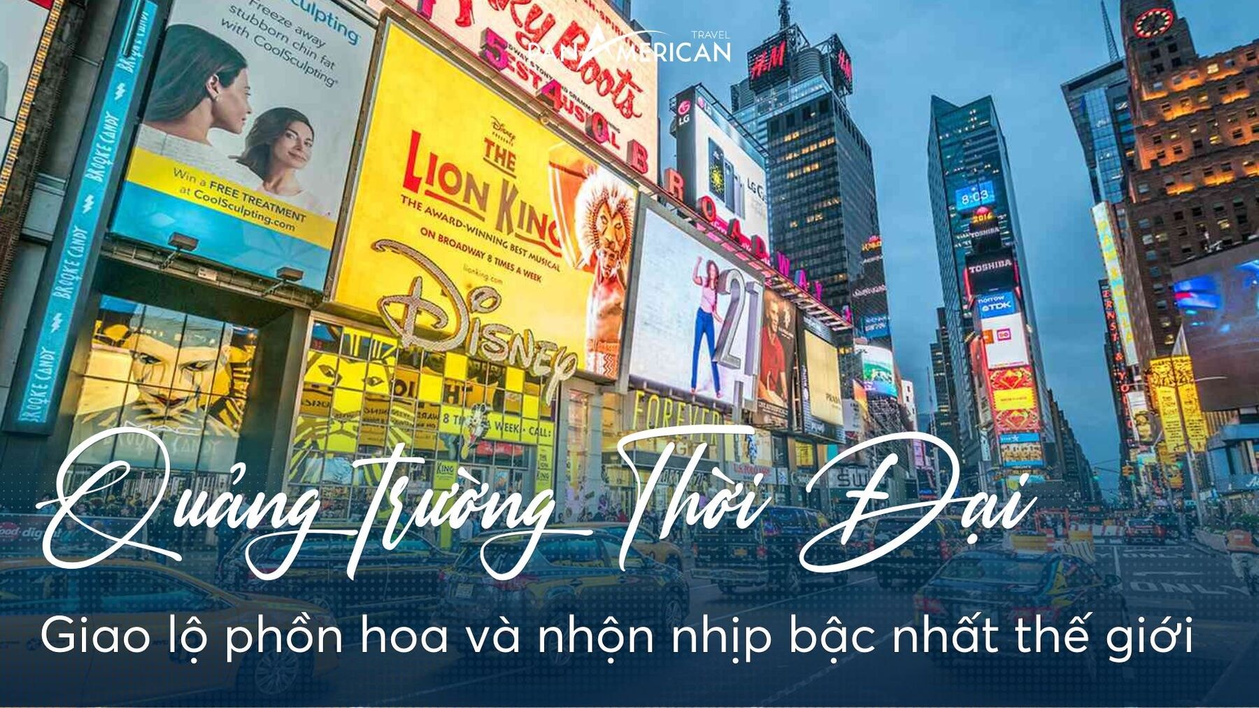 Quảng trường Thời Đại giao lộ phồn hoa và nhộn nhịp bậc nhất thế giới