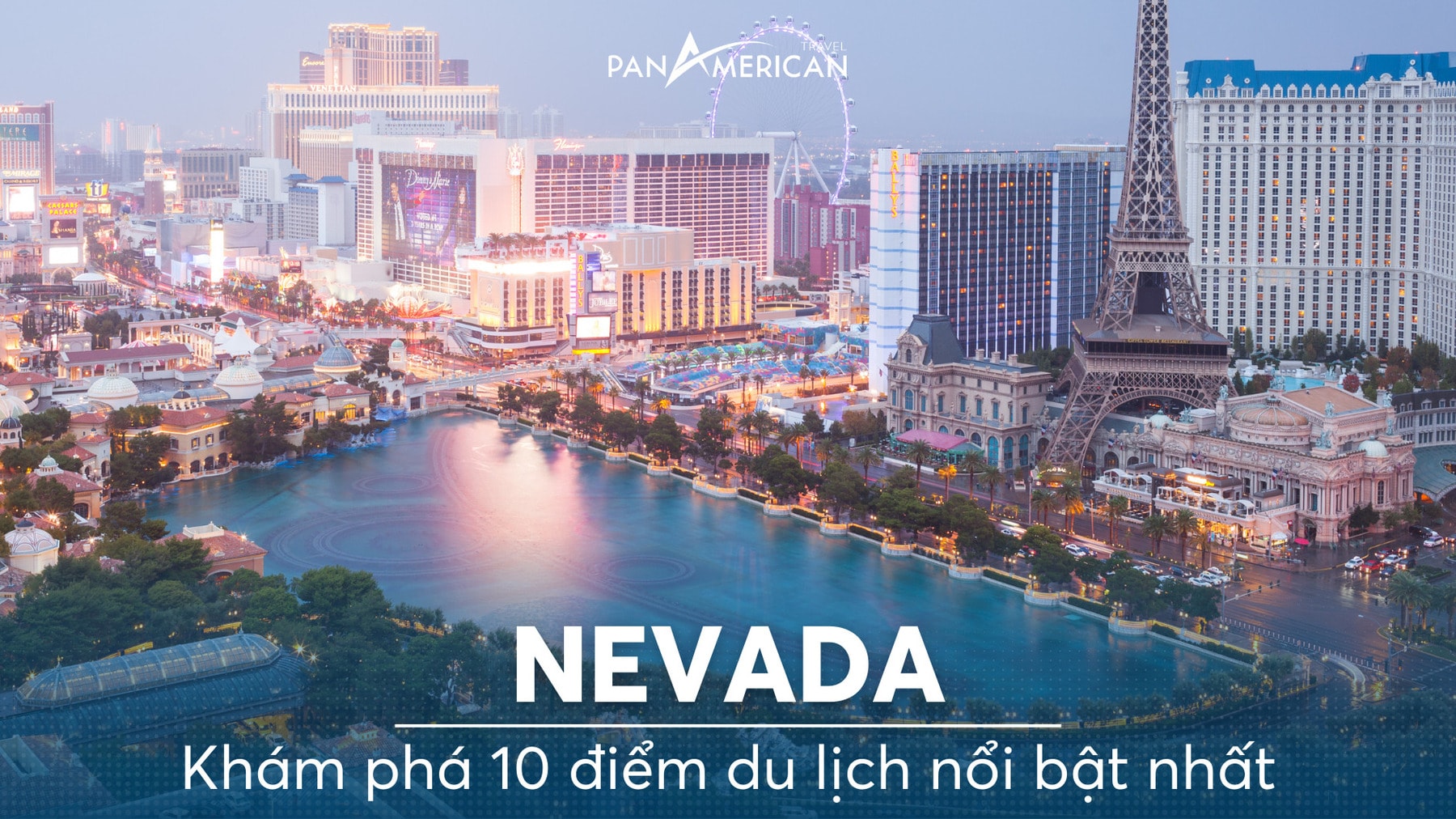 Khám phá 10 điểm du lịch nổi bật nhất tại Nevada